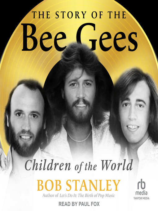 Title details for The Story of the Bee Gees by Bob Stanley - Available